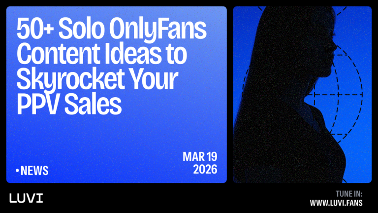 50+ Solo OnlyFans Content Ideas to Skyrocket Your PPV Sales